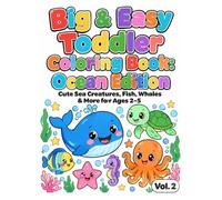Big & Easy Toddler Coloring Book: Ocean Edition: Cute Sea Creatures, Fish, Whales & More for Ages 2-5