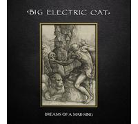 Big Electric Cat Dreams of a Mad King (Vinyl)