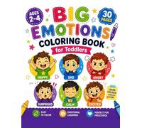 Big Emotions Coloring Book for Toddlers Ages 2-4: Learn Feelings, Emotional Learning Activity, Easy Coloring Pages for Preschool Kids: Fun and ... More | Printable Style for Preschool Learning