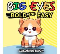 Big Eyes Cute Cats Bold And Easy Coloring Book for Teens And Adults: Fun Cats Coloring Book for Relaxation- Best Cats Coloring Book For Kids ANd Adults