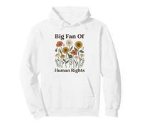 Big Fan of Human Rights Citation Floral Boho Sweat à Capuche