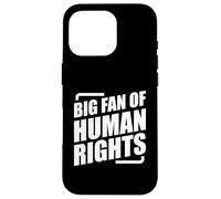 Big Fan of Human Rights Coque pour iPhone 16 Pro