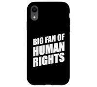 Big Fan of Human Rights Coque pour iPhone XR