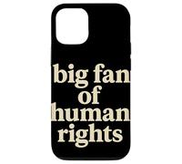 Big Fan of Human Rights Justice Sociale Égalité Droits Coque pour iPhone 12/12 Pro