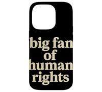 Big Fan of Human Rights Justice Sociale Égalité Droits Coque pour iPhone 14 Pro