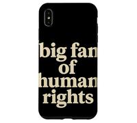 Big Fan of Human Rights Justice Sociale Égalité Droits Coque pour iPhone XS Max