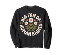 Big Fan of Human Rights Justice Sociale Sweatshirt