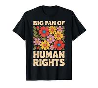 Big Fan of Human Rights Justice Sociale T-Shirt