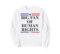 Big Fan of Human Rights No Kings Protest Signs Pro Democracy Sweatshirt