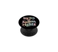 Big Fan of Human Rights Protest Equality Resist PopSockets PopGrip Adhésif