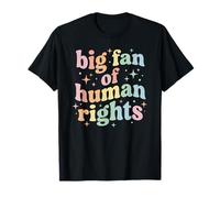 Big Fan of Human Rights Protest Equality Resist T-Shirt