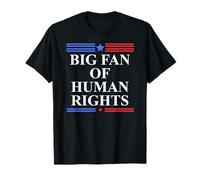 Big Fan of Human Rights Protest Signs No Kings Pro Democracy T-Shirt