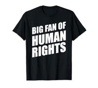 Big Fan of Human Rights T-Shirt
