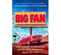 Big Fan: Two Friends, 81,589 Miles, and the Wild, Wonderful Sports We Love