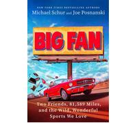 Big Fan Two Friends, 82,490 Miles, and the Wild, Wonderful Sports We Love - Michael Schur - Dutton - ebook (ePub) - Livre