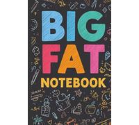 BIG FAT NOTEBOK for school: Notebook for elementary school | 120 Wide ruled pages