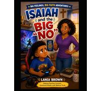 Big Feelings, Big Faith Adventures: Isaiah and the Big "No"