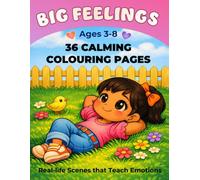 Big Feelings: Calming Coloring Book for Kids Ages 3-8 - Emotional Awareness, Confidence & Kindness Through Art: 36 Real-Life Coloring Scenes That ... and Self-Expression for Little Hearts