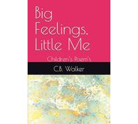 Big Feelings, Little Me: Children’s Poem’s