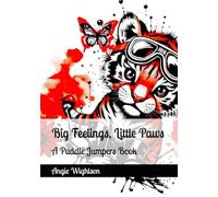 Big Feelings, Little Paws: A Nuggie the Tiger Story