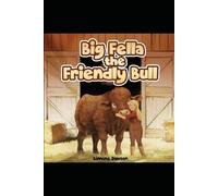 Big Fella The Friendly Bull