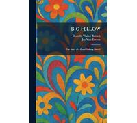 Big Fellow: The Story of a Road-Making Shovel