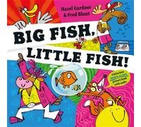 Big Fish, Little Fish! - Hazel Gardner - Macmillan Children's Books - ebook (ePub) - Livre