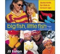 Big Fish, Little Fish Jil Eaton (Auteur)
