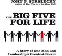 Big five for life John P. Strelecky (Auteur)