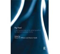 Big Food Simon N Northwestern University Williams, Illinois Chicago, Nestle Usa , New York City Marion New York University (Auteur)