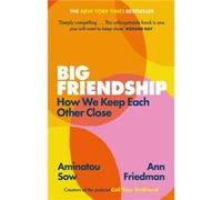 Big Friendship - Ann Friedman - Little Brown Book Group - Livre en Anglais - Paperback Ann FriedmanAnn Friedman (Auteur)