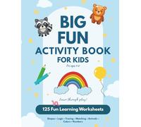 BIG FUN Activity Book for Kids Ages 4-8: Learn Shapes, Colors, Logic, Tracing, Matching and More - Fun Educational Activities with Cute Animals