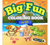 Big Fun Coloring Book for Kids: Ages 4-8 | Animals, Seasons, Ocean Adventures, Vehicles, Insect, Everyday Heroes & More.