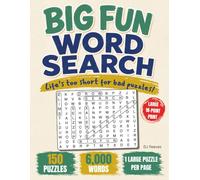 Big Fun Word Search: 150 Large Print Puzzles for Adults & Seniors: 6,000 Words, Easy to Read 18 Point Font, 1 Puzzle Per Page with Full Solutions