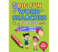 Big Fun Word Searches for Kids Ages 4-6: Food & Eating Volume 16 | Key Stage 1 | Early Learning Word Search Book: 100 fun and educational word search ... phonics, and vocabulary skills through play.
