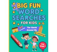 Big Fun Word Searches for Kids Ages 4-6: The World Around Me Volume 19 | Key Stage 1 | Early Learning Word Search Book: 100 fun and educational word ... phonics, and vocabulary skills through play.