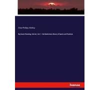 Big Game Shooting, 2nd Ed., Vol. I - The Badminton Library Of Sports And Pastimes