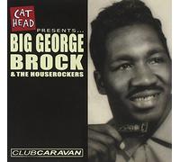 Big George Brock & the Houserockers - Club Caravan