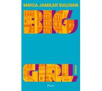 Big girl - Mecca Jamilah Sullivan - Plon - broché - Roman