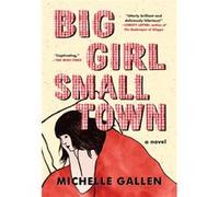 Big Girl Small Town by Michelle Gallen Michelle Gallen (Auteur)