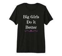 Big Girls Do It Better Yes I'm A Proud Curvy Girl Hearts Fun T-Shirt Haut de Gamme
