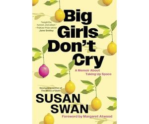 Big Girls Don't Cry: A Memoir About Taking Up Space