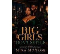 Big Girls Don't Settle: An African American BBW romance