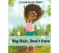 Big Hair, Don't Care