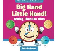 Big Hand Little Hand! - Telling Time For Kids