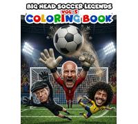 Big Head Soccer Legends Coloring Book Vol. 5: Goalkeeper Legends Edition - 18 Big Head Caricatures of the Greatest Goalkeepers in Soccer History