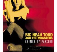 Big Head Todd & Monsters - Crimes of Passion [Import]