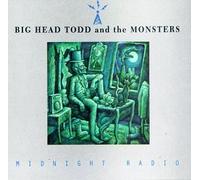 Big Head Todd & The Monsters - Midnight Radio by Big Head Todd & The Monsters (1994-10-18)