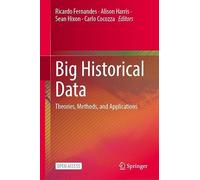 Big Historical Data: Theories, Methods, and Applications