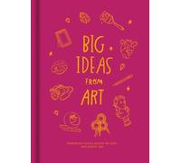 Big Ideas from Art: Inspiring young minds to love and enjoy art